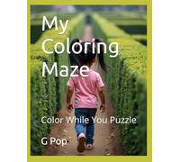 My Coloring Maze: Color While You Puzzle