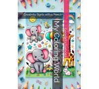 My Coloring World: Creativity Starts with a Pencil