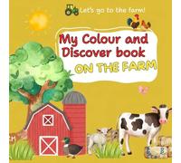 My Colour and Discover Book: On The Farm