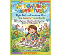 My Colouring Adventure: Alphabet and Number Hunt