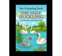 My Colouring Book: The Ugly Duckling, A Read and Colour Book