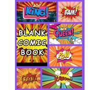 My Comic Book: A Blank Sketchbook for Creative Storytelling: 108 Pages of Comic Strip Templates for Drawing and Storytelling - Perfect for Kids, Teens, and Adults