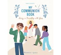 My Communion Book: Living in Friendship with Jesus