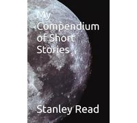 My Compendium of Short Stories