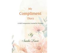 My Compliment Diary: A Self-Compassion Journal for Women