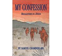 My Confession: Recollections of a Rogue
