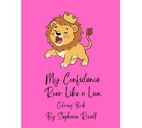 My Confidence Roar Like a Lion Coloring Book