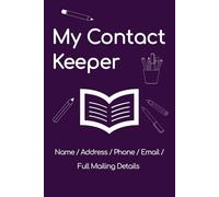 My Contact Keeper: Name / Address / Phone / Email / Full Mailing Details