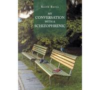 My Conversation With A Schizophrenic