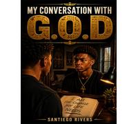 MY CONVERSATION WITH G.O.D.