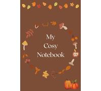 My Cosy Notebook: Cosy Cute Autumnal Blank Lined Notebook Journal