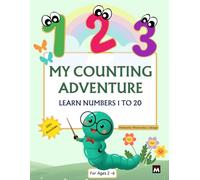 My Counting Adventure: Learn Numbers 1 to 20: A Fun Counting Activity Book for Kids Ages 2-6