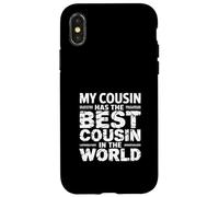 My Cousin Has The Best Cousin In The World - Custodia per iPhone X/XS