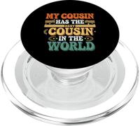 My Cousin Has The Best Cousin In The World |- PopSockets PopGrip per MagSafe