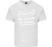 My Cousin Is Anziani 30th 40th 50th Compleanno T-Shirt Ragazzi Ragazze