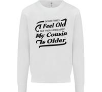 My Cousin Is Anziani 30th 40th 50th Compleanno Uomo Felpa Maglione