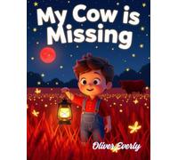 My Cow is Missing: A Funny Adventure Story for Kids Ages 4-8 with Silly Cow and Animal Fun