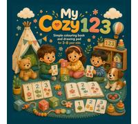 My Cozy 123: A Cute Numbers 1-10 Coloring & Counting Activity Book for Kids Ages 3-8: Search, Find, Count and Color
