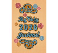 My Cozy 2026 Journal: A four-season journey of plans, gratitude & refined reflection