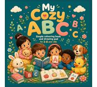 My Cozy ABC: A Cute Animal Alphabet Coloring Book for Kids Ages 3-8: Learn Letters A-Z with Adorable Animals
