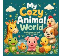 My Cozy Animal World: Cute and Easy Animal Coloring Book for Kids Ages 3-8