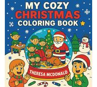 My Cozy Christmas Coloring Book: Bold & Easy Christmas Designs For Adults & Teens