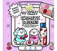 My Cozy Cosmetic Buddies: Bold & Easy Coloring Book for Kids & Adults