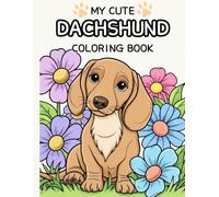My Cozy Dachshunds: Funny and Cute Bold Line Art Featuring Simple Dogs for Relaxation (The Easy Days Series)