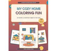 My Cozy Home Coloring Fun: 30 Rooms & Everyday Objects for Kids