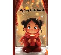 My Cozy Little World: A Diary for little dreamers to write and explore their imagination, 5.5x8.5, 200 pages