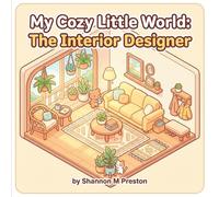 My Cozy Little World: The Interior Designer
