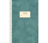 My Cozy Notebook: 6x9 College Ruled Everyday Notebook | 120 Cream Pages | Powder Teal Mini Dots & Lace Edition