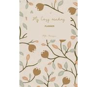 My cozy reading: A relaxing annual planner to track and comment on your year as a reader for teens and adults.