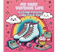 My Cozy Vintage Life: Livre de coloriage d’accessoires vintage, mode retro et kawaï