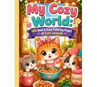 My Cozy World: 100 Bold & Easy Coloring Pages of Cute animals