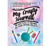 My Crafty Journal: The best place to organise all your creative projects | Plan | Create | Reflect