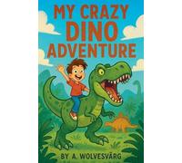 My Crazy Dino Adventure