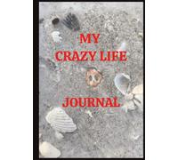 My Crazy Life Journal: Personal lined writing notebook