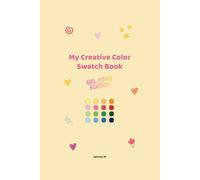 My Creative Color Swatch Book: Gel Pens Edition