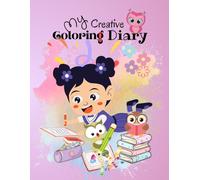 My Creative Coloring Diary: A 52 Weeks of Fun & Creativity:Activity ,(Busy )Journaling , Coloring Book for Girls, Gift for Girls