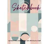 My Creative Sketchbook: A Fun Drawing Journal for Kids to Doodle, Sketch, and Explore!