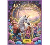 My Creative Year: Fun & Adventure Coloring Book Lively Unicorns, Friends, Holidays & Everyday Joy: Large 8.5x11 inch Format for Kids