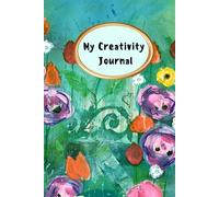 My Creativity Journal: Where I keep my ideas and inspirations