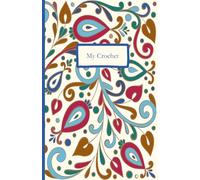 My Crochet: a journal of my crochet projects.
