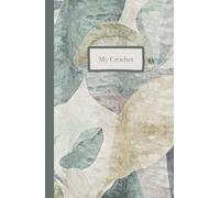 My Crochet: a journal of my crochet projects.