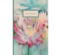 My Crochet: a journal of my crochet projects.