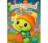 My Crochet Adventures: Poems of Yarn and Fun Coloring Book