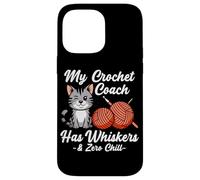 MY CROCHET COACH HAS WHISKERS AND ZERO CHILL Custodia per iPhone 14 Pro Max
