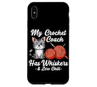 MY CROCHET COACH HAS WHISKERS AND ZERO CHILL Custodia per iPhone XS Max