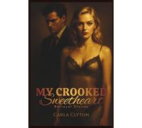 My Crooked Sweetheart - Betrayal Stories: Modern Short Stories with Subtle Manipulation and Private Reckonings